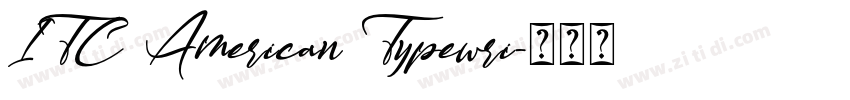 ITC American Typewri字体转换